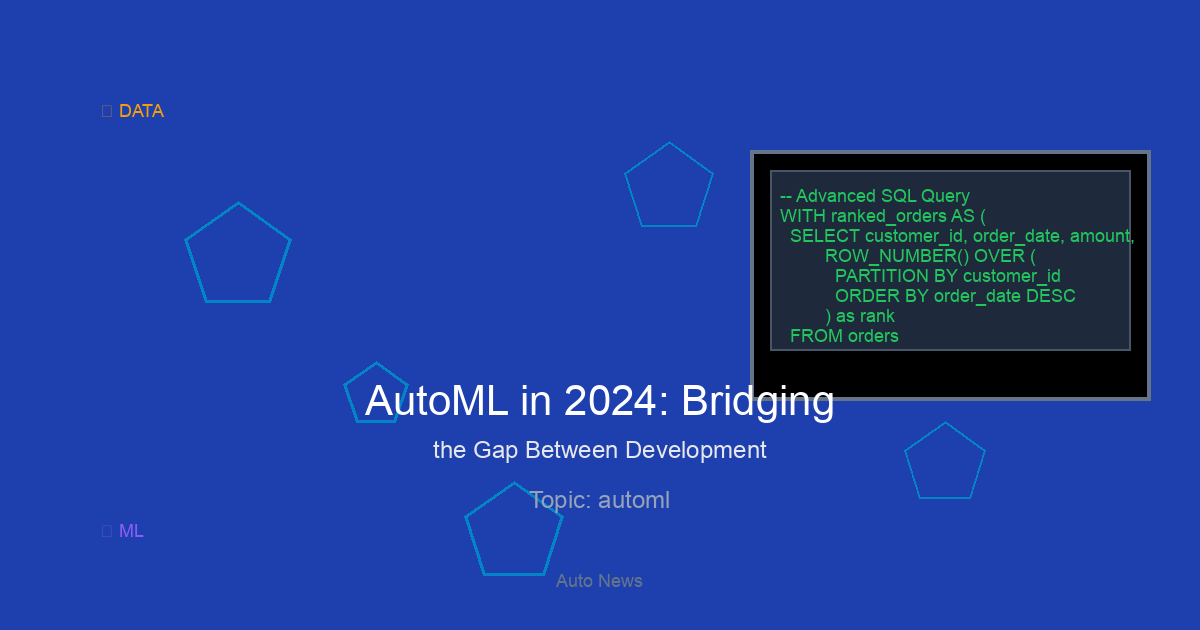 AutoML in 2024: Bridging the Gap Between Development and Production with Integrated MLOps