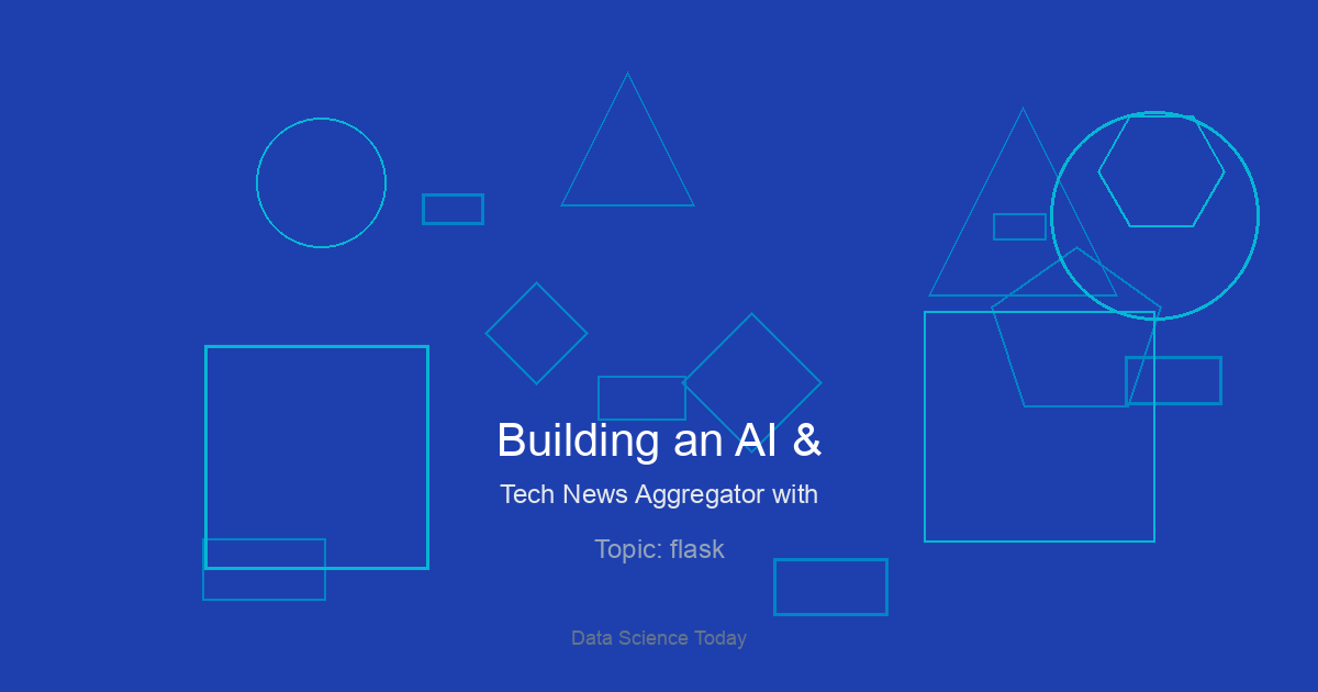 Building an AI & Tech News Aggregator with Flask: A Step-by-Step Guide