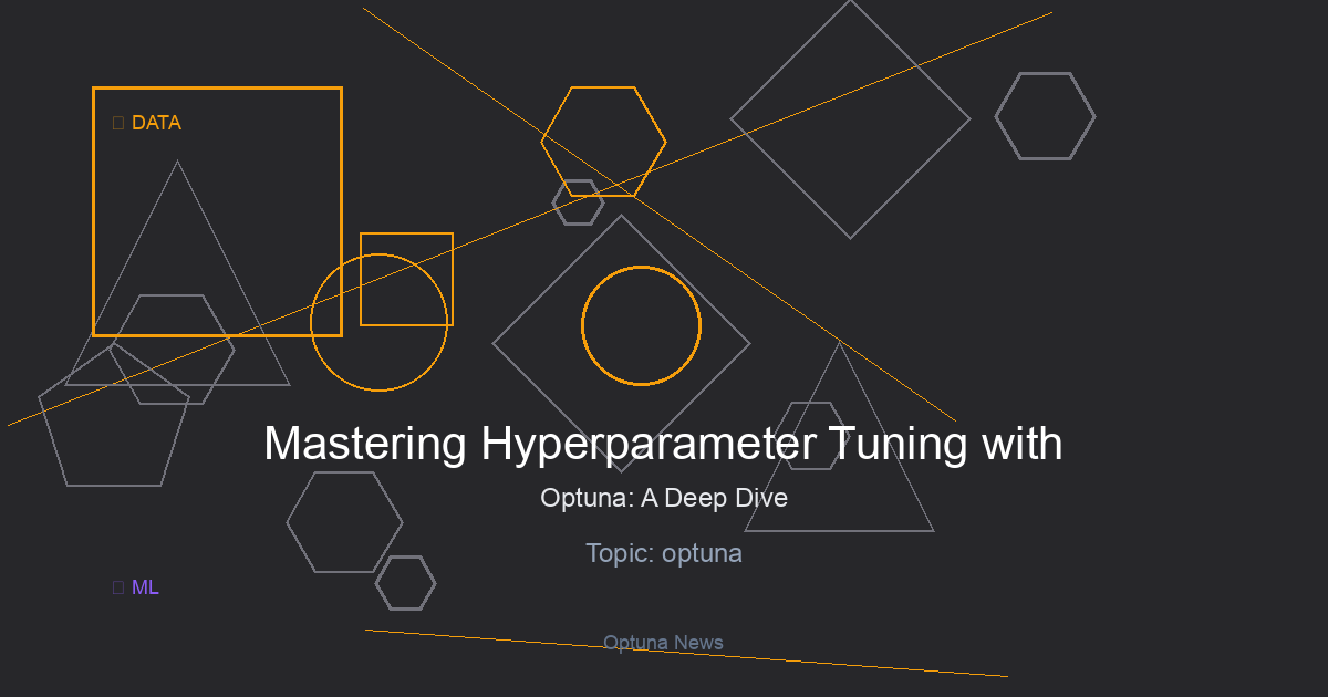 Mastering Hyperparameter Tuning with Optuna: A Deep Dive for ML Engineers
