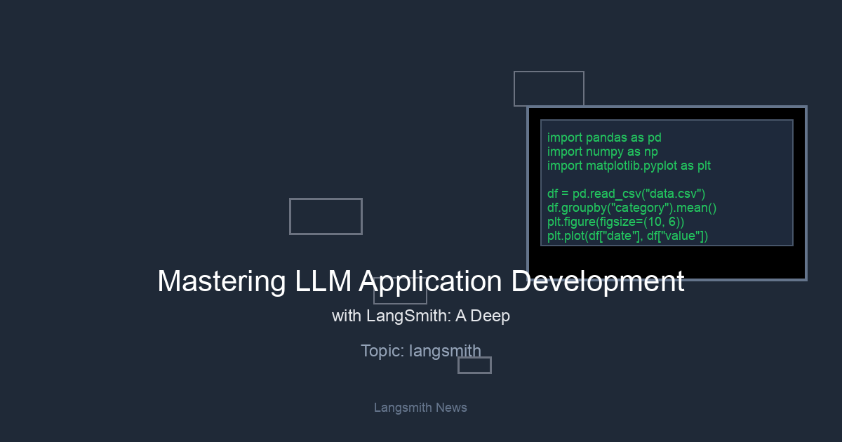 Mastering LLM Application Development with LangSmith: A Deep Dive into Tracing, Evaluation, and Monitoring