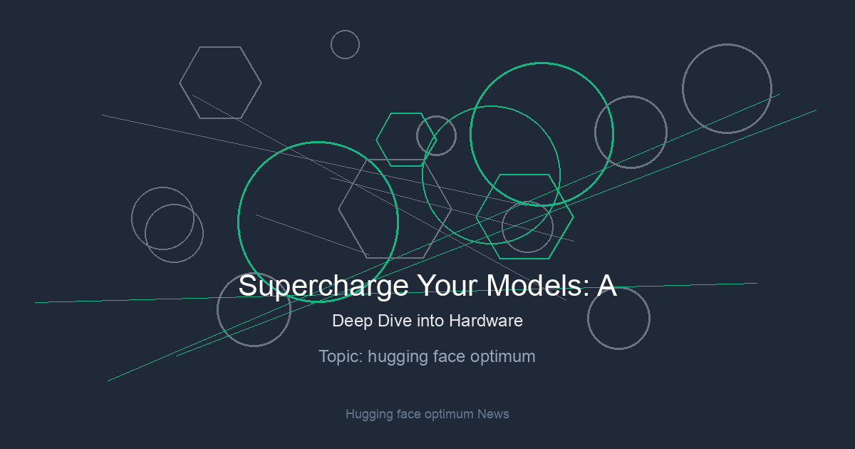 Supercharge Your Models: A Deep Dive into Hardware Optimization with Hugging Face Optimum