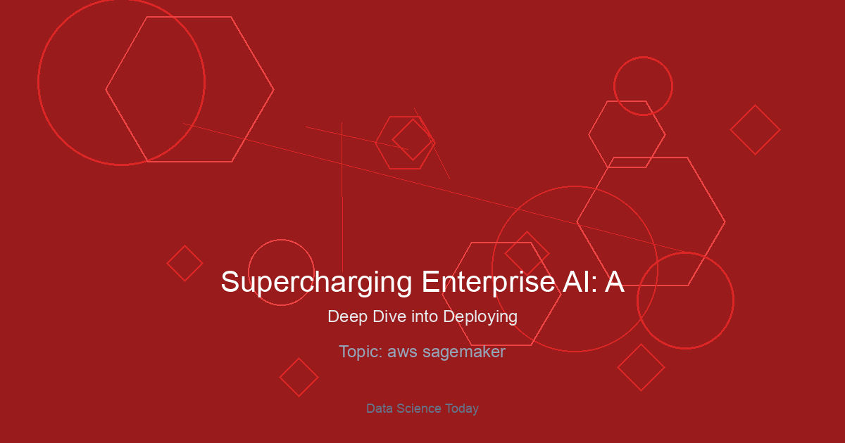 Supercharging Enterprise AI: A Deep Dive into Deploying and Customizing Open Models with AWS SageMaker