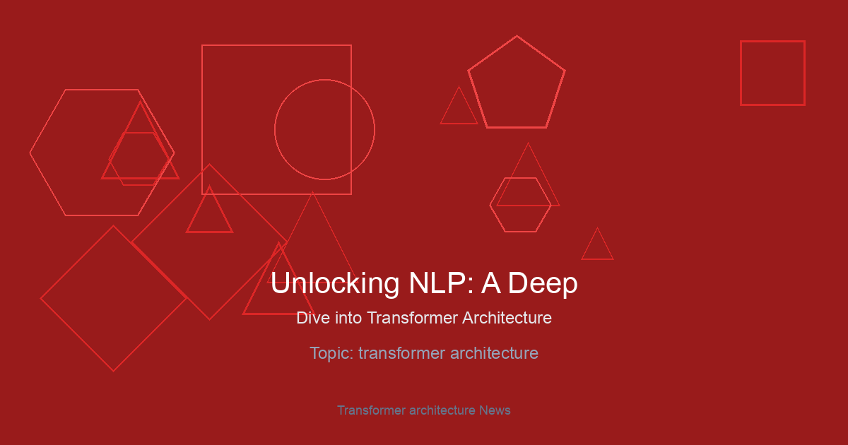 Unlocking NLP: A Deep Dive into Transformer Architecture and the Hugging Face Ecosystem