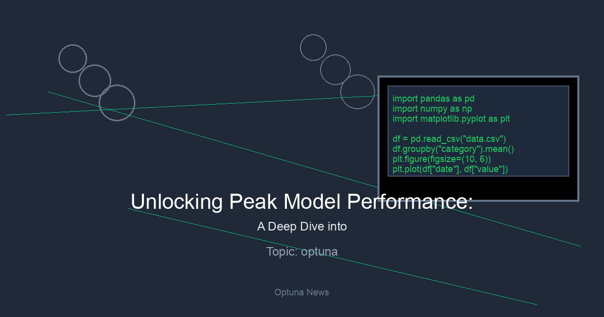 Unlocking Peak Model Performance: A Deep Dive into Optuna for Hyperparameter Optimization