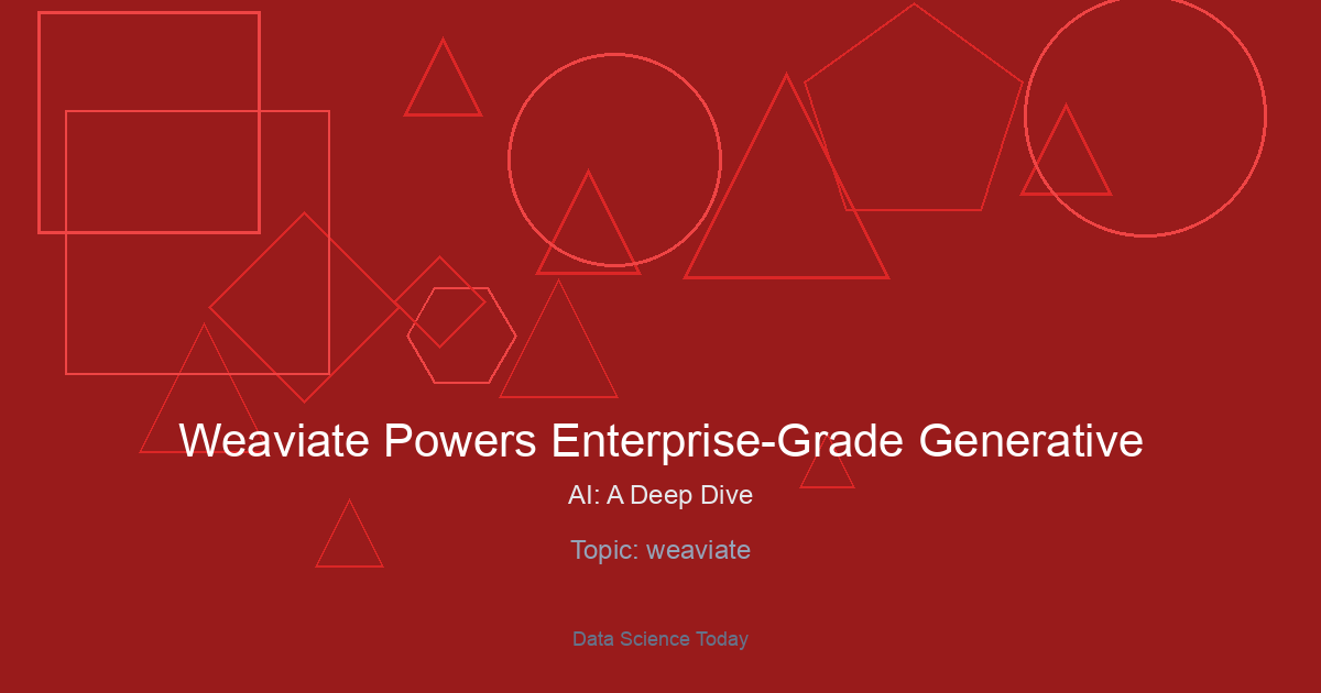 Weaviate Powers Enterprise-Grade Generative AI: A Deep Dive into Building Scalable RAG on AWS