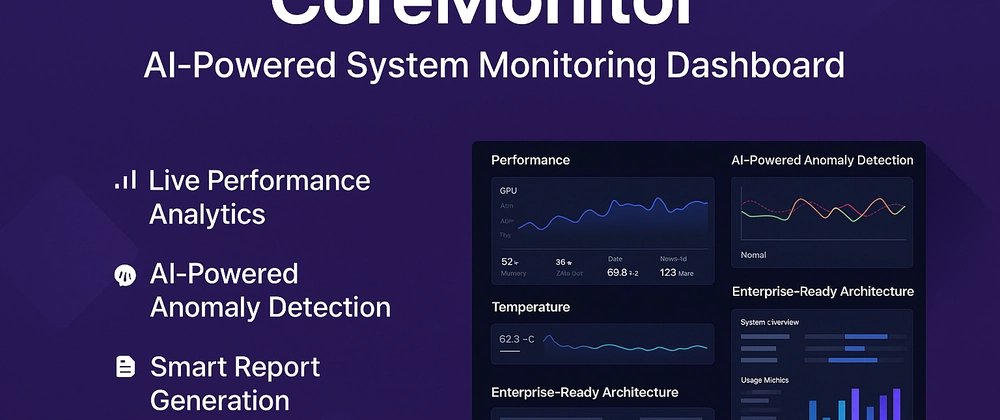 AI application monitoring dashboard - 🚀 CoreMonitor – Real-Time AI System Monitoring Dashboard - DEV ...