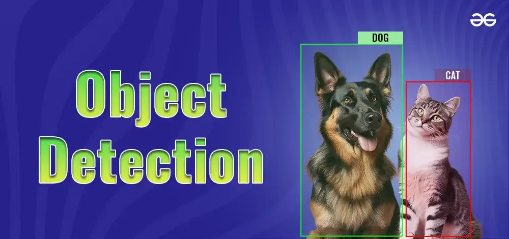 computer vision object detection - What is Object Detection in Computer Vision? - GeeksforGeeks